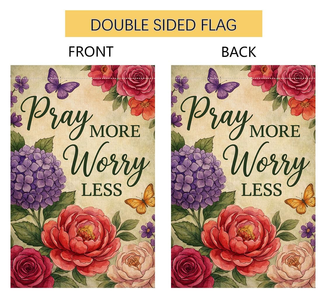 Spring Summer Floral Garden Flag 12x18 Vertical Double Sided Bloom in Faith Pray More Worry Less Farmhouse Holiday Outside Decorations Burlap Yard Flag