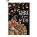 Fall Thanksgiving Gobble til You Wobble Garden Flag 12x18 Turkey Yard Decor